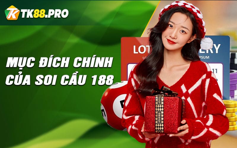 Mục đích chính của so cầu 188